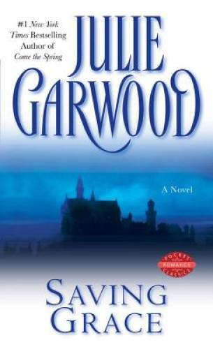 Saving Grace – Mass Market Paperback By Garwood, Julie – GOOD