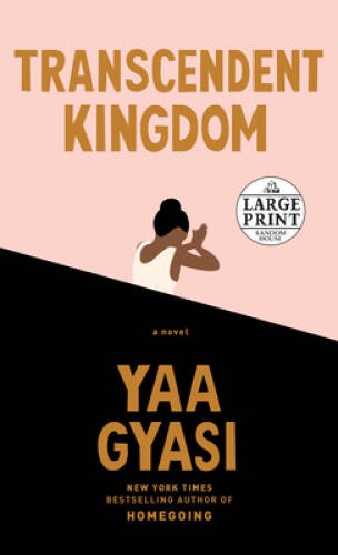 Transcendent Kingdom: A novel – Paperback By Gyasi, Yaa – GOOD
