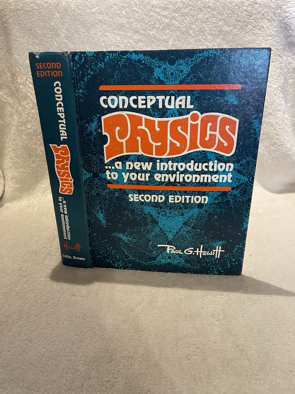 Conceptual Physics A New Introduction To Your Environment By Paul G. Hewitt 1974