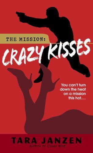 Crazy Kisses by Tara Janzen (2006, Mass Market)