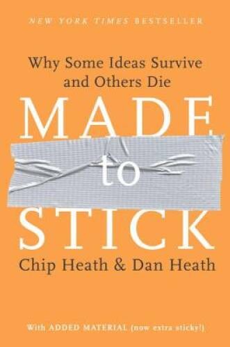 Made to Stick: Why Some Ideas Survive and Others Die – Hardcover – GOOD