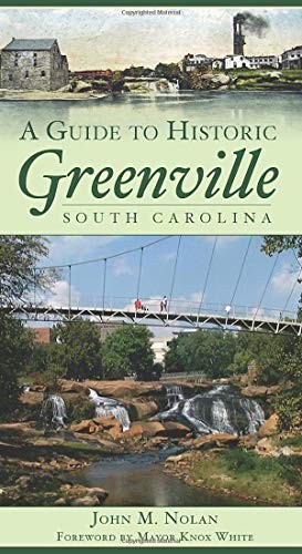 A Guide to Historic Greenville, South…, Nolan, John M