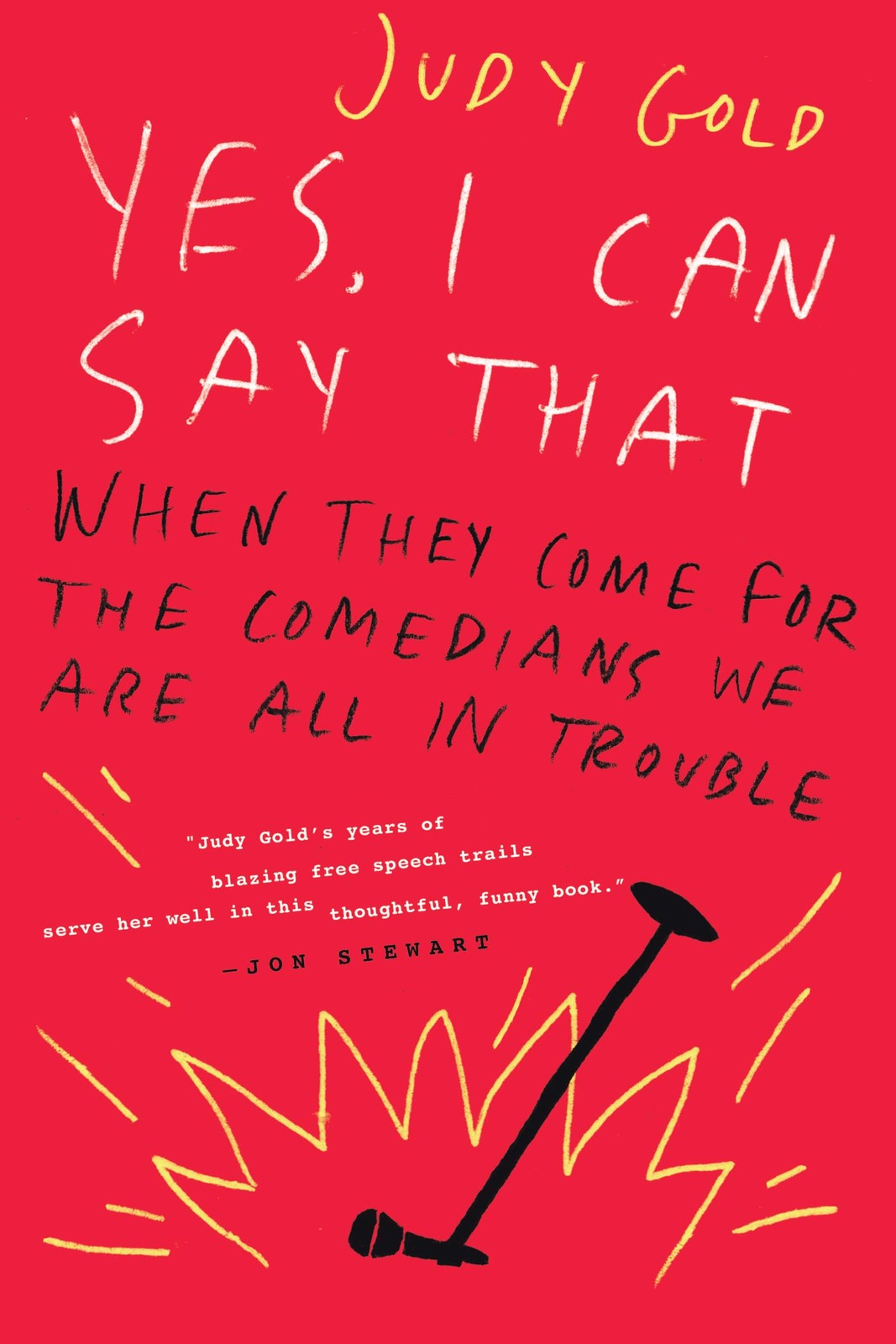 Yes, I Can Say That: When They Come for the Comedians, We Are All in Trouble…