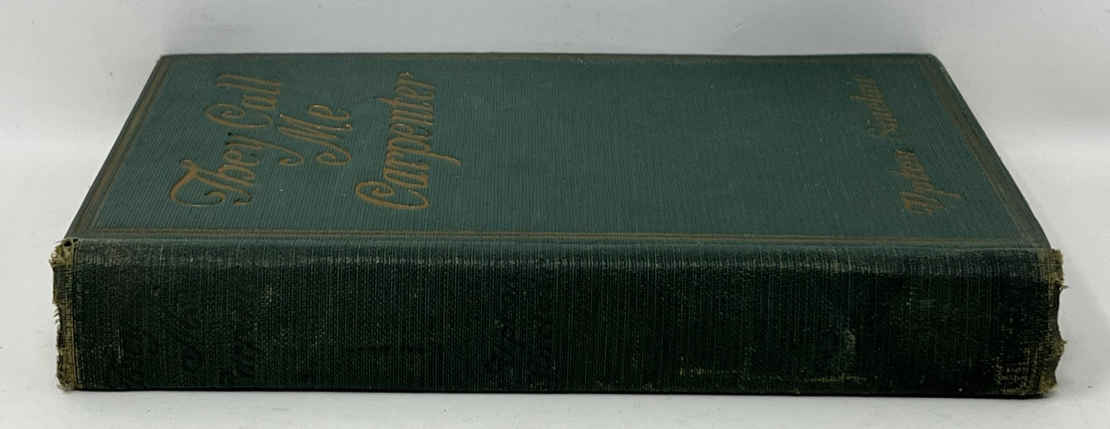 VTG They Call Me Carpenter: A Tale of the 2nd Coming by Upton Sinclair – 1922 HC
