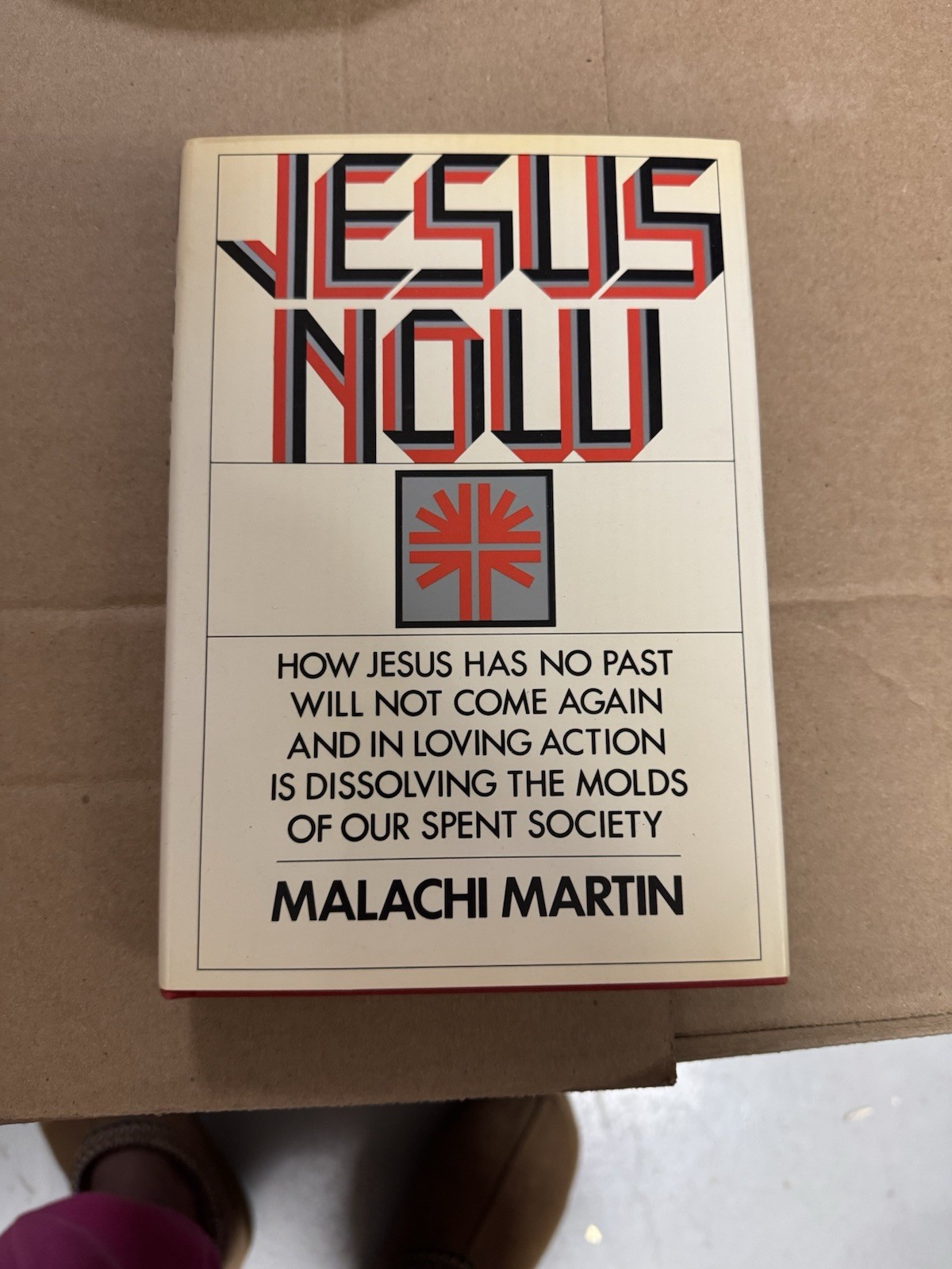 JESUS NOW By Malachi Martin – 1973 Hardcover 1st Edition