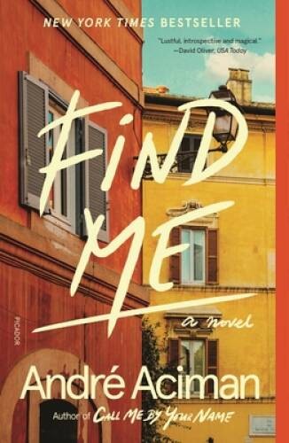 Find Me: A Novel – Paperback By Aciman, Andr – ACCEPTABLE