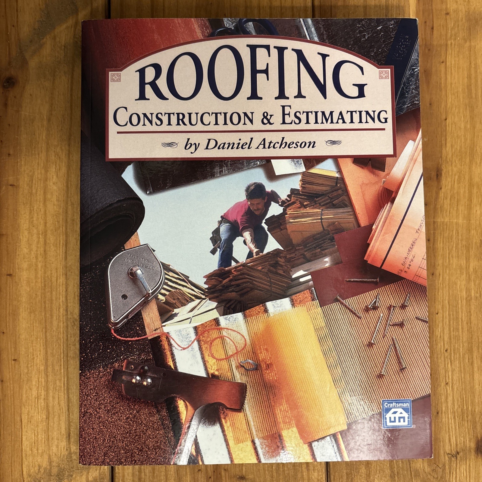 Roofing Construction & Estimating – Paperback By Daniel Atcheson