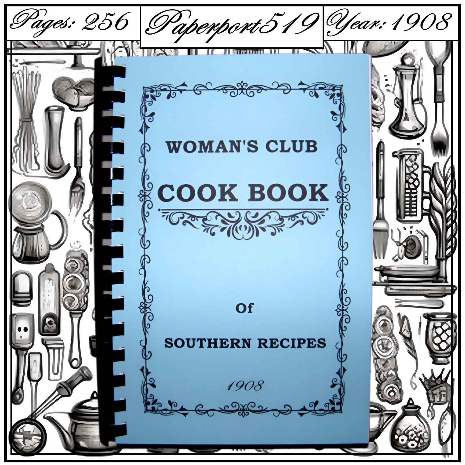 1908 Woman’s Club Cook Book Of Southern Recipes 256 Pages