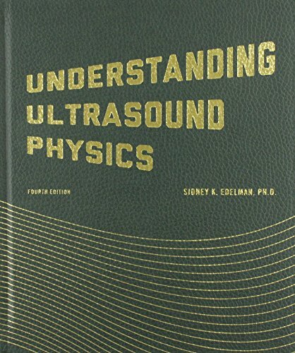 Understanding Ultrasound Physics by Edelman