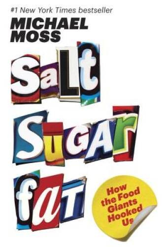 Salt Sugar Fat: How the Food Giants Hooked Us – Hardcover – GOOD