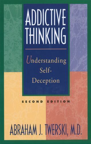 Addictive Thinking: Understanding Self-Decept- Twerski MD, 1568381387, paperback