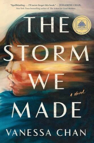 The Storm We Made: A Novel – Hardcover By Chan, Vanessa – GOOD