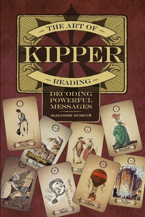 The Art of Kipper Reading: Decoding Powerful Messages, Kipper Cards, Divination