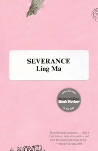 Severance: A Novel – Paperback By Ma, Ling – GOOD