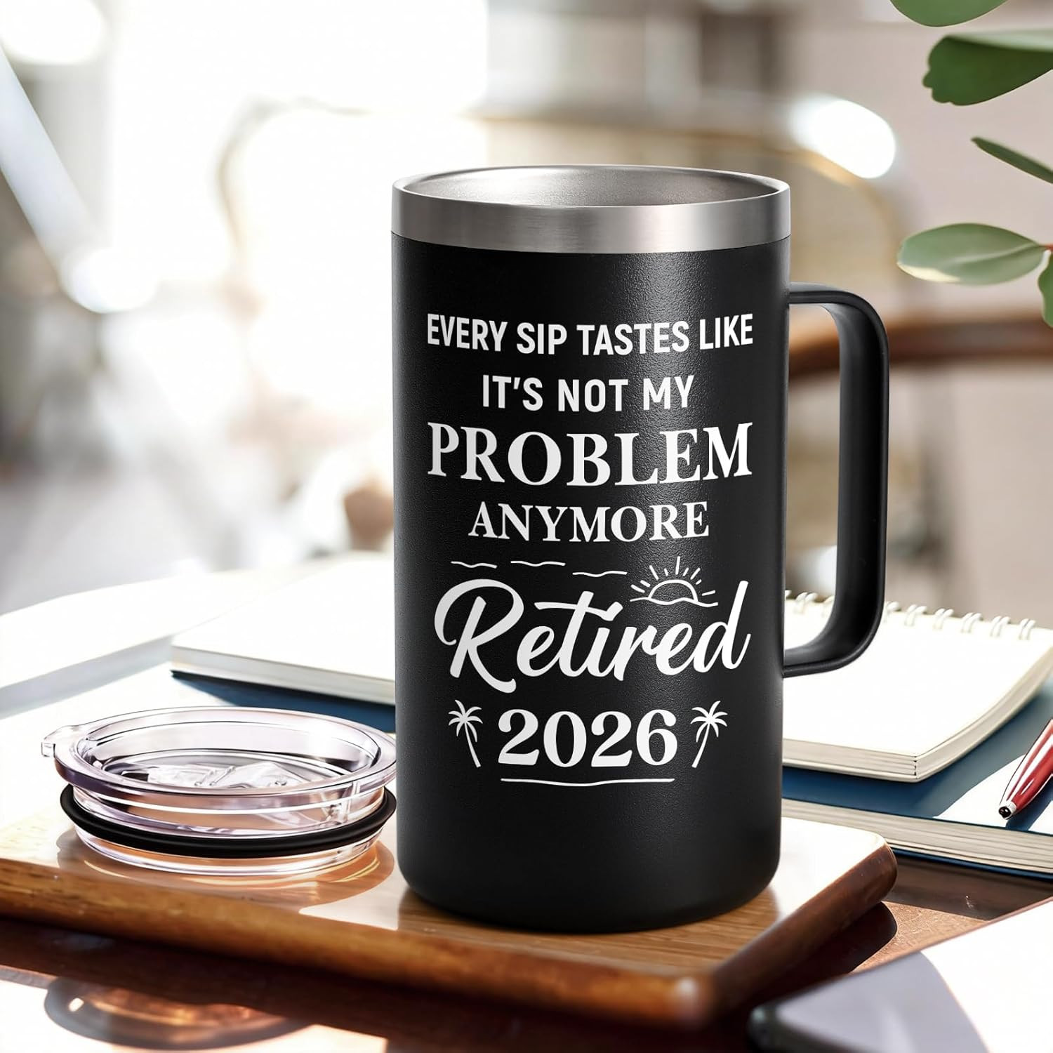 Retirement Gifts for Men, Every Sip Tastes like It’S Not My Problem Anymore 20Oz