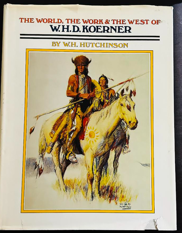 World, the Work, and the West of W. H. D. Koerner by William H. Hutchinson…