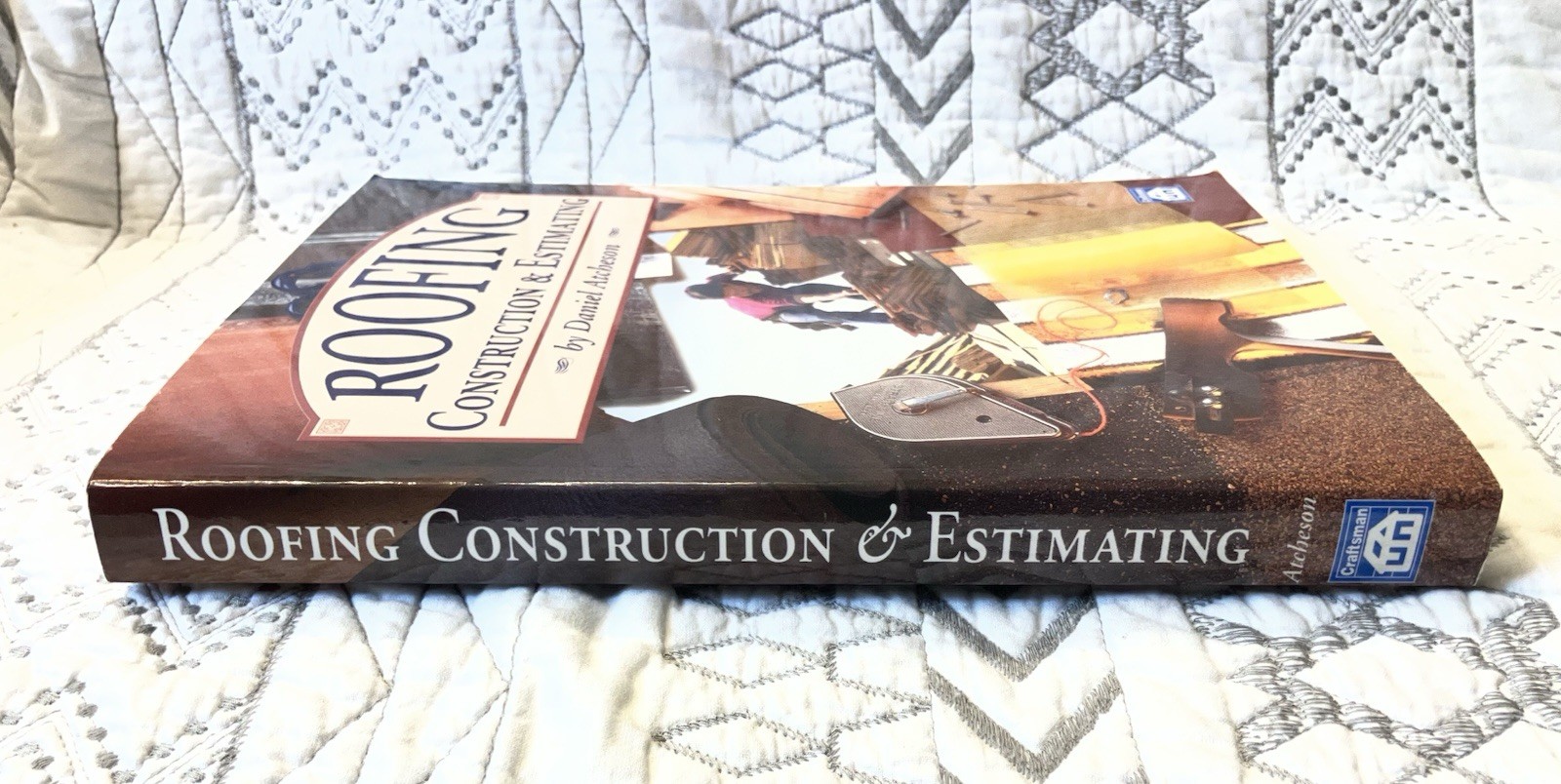 Roofing Construction and Estimating by Daniel Benn Atcheson Paperback