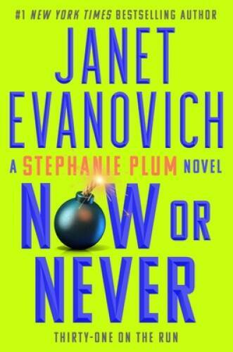 Now or Never (31) (Stephanie Plum) – Hardcover By Evanovich, Janet – GOOD