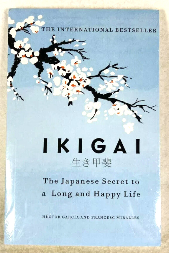 Ikigai: The Japanese secret to a long and happy life – Paperback
