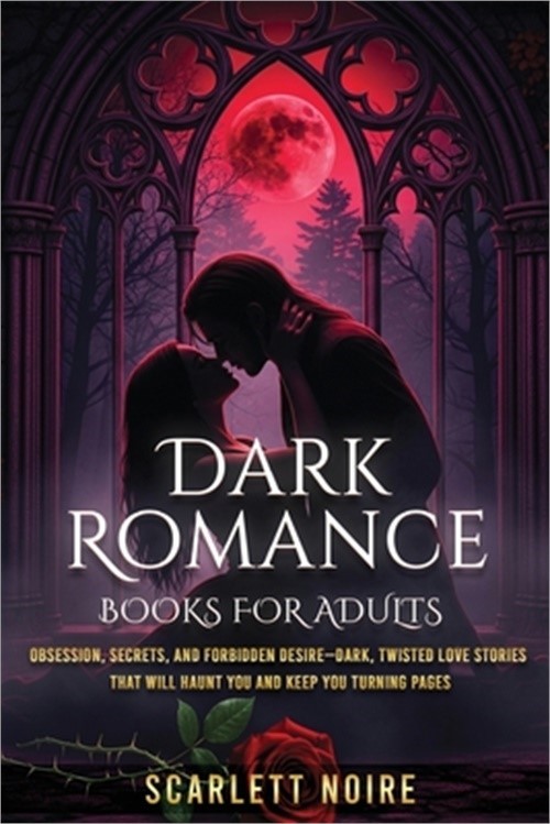 Dark Romance Books for Adults: Obsession, Secrets, and Forbidden Desire-Dark, Tw