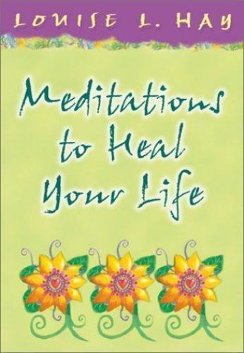 Meditations to Heal Your Life (Hay House Lifestyles) – Paperback – GOOD