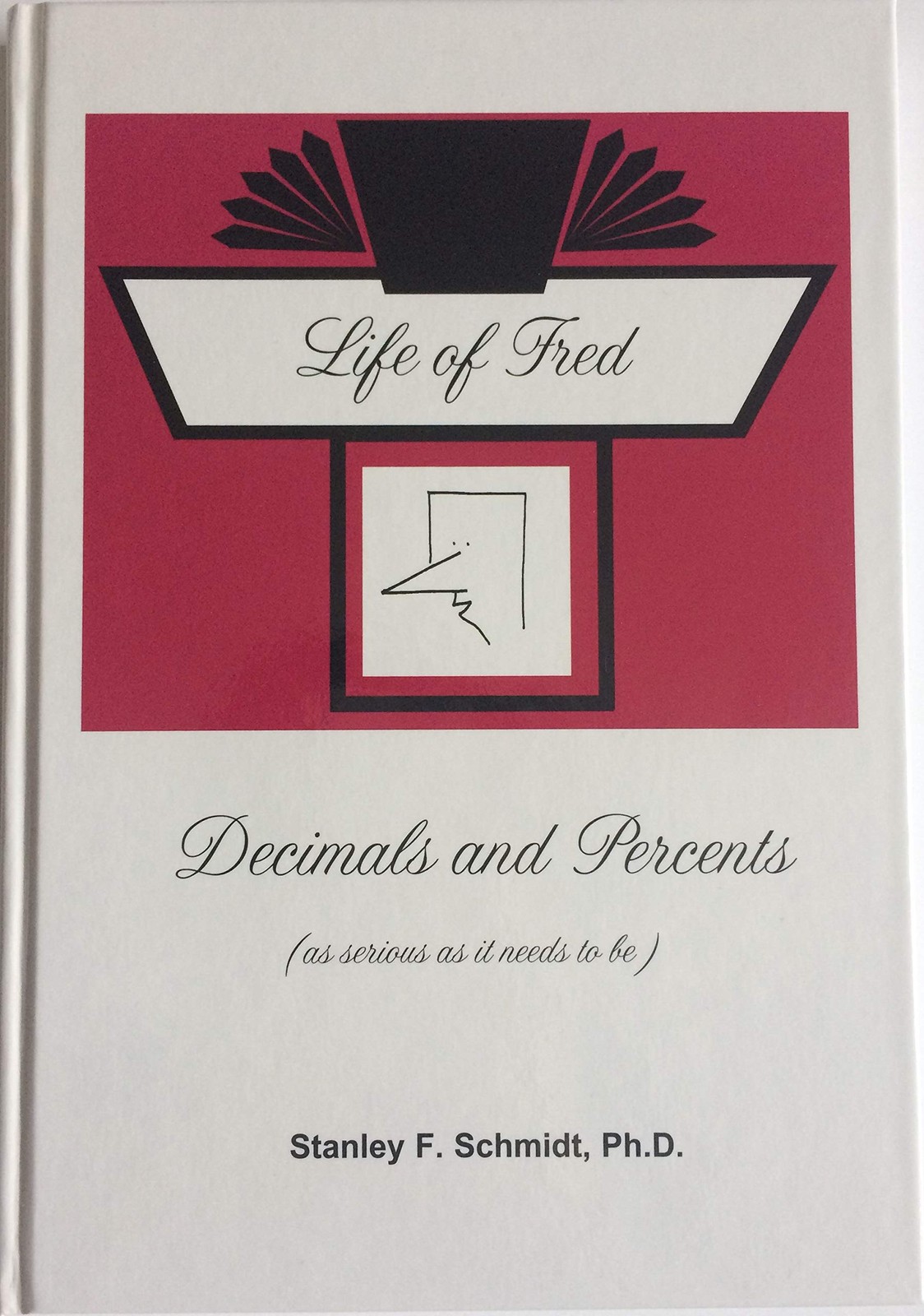 Life of Fred Decimals and Percents