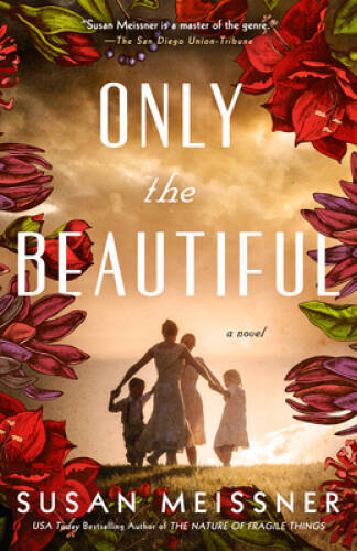 Only the Beautiful – Paperback By Meissner, Susan – VERY GOOD