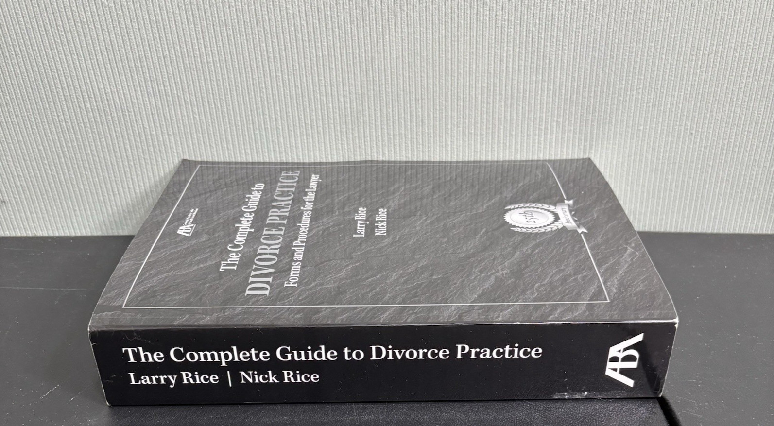 Complete Guide to Divorce Practice: Forms & Procedures for Lawyers PB BK20