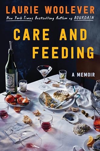 Care and Feeding A Memoir – GOOD