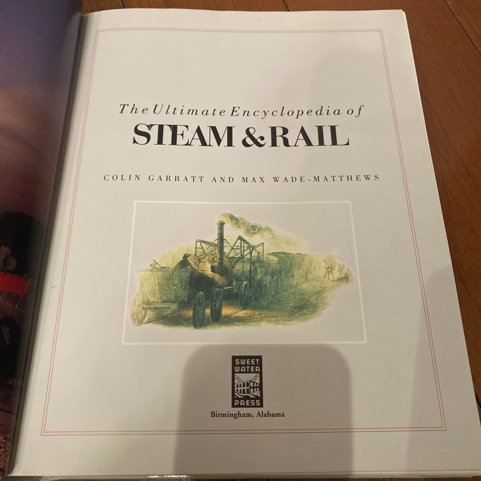 The Ultimate Encyclopedia of Steam & Rail 1998 Hardcover 512 Pages Book Trains