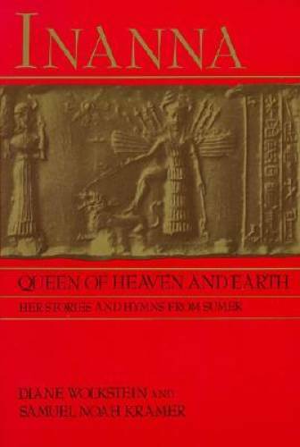 Inanna, Queen of Heaven and Earth: Her Stories and Hymns from Sumer – GOOD