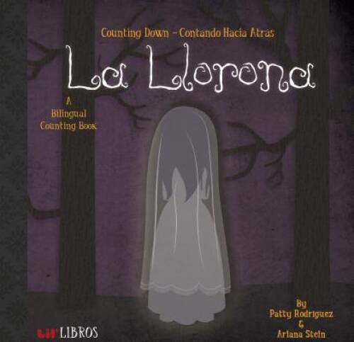 La Llorona: Counting Down / Contando Hacia Atras – Board book – VERY GOOD