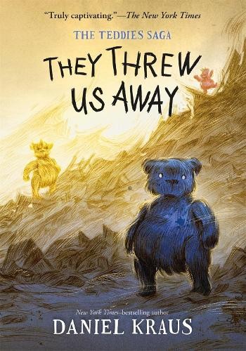 Daniel Kraus They Threw Us Away (Paperback) Teddies Saga
