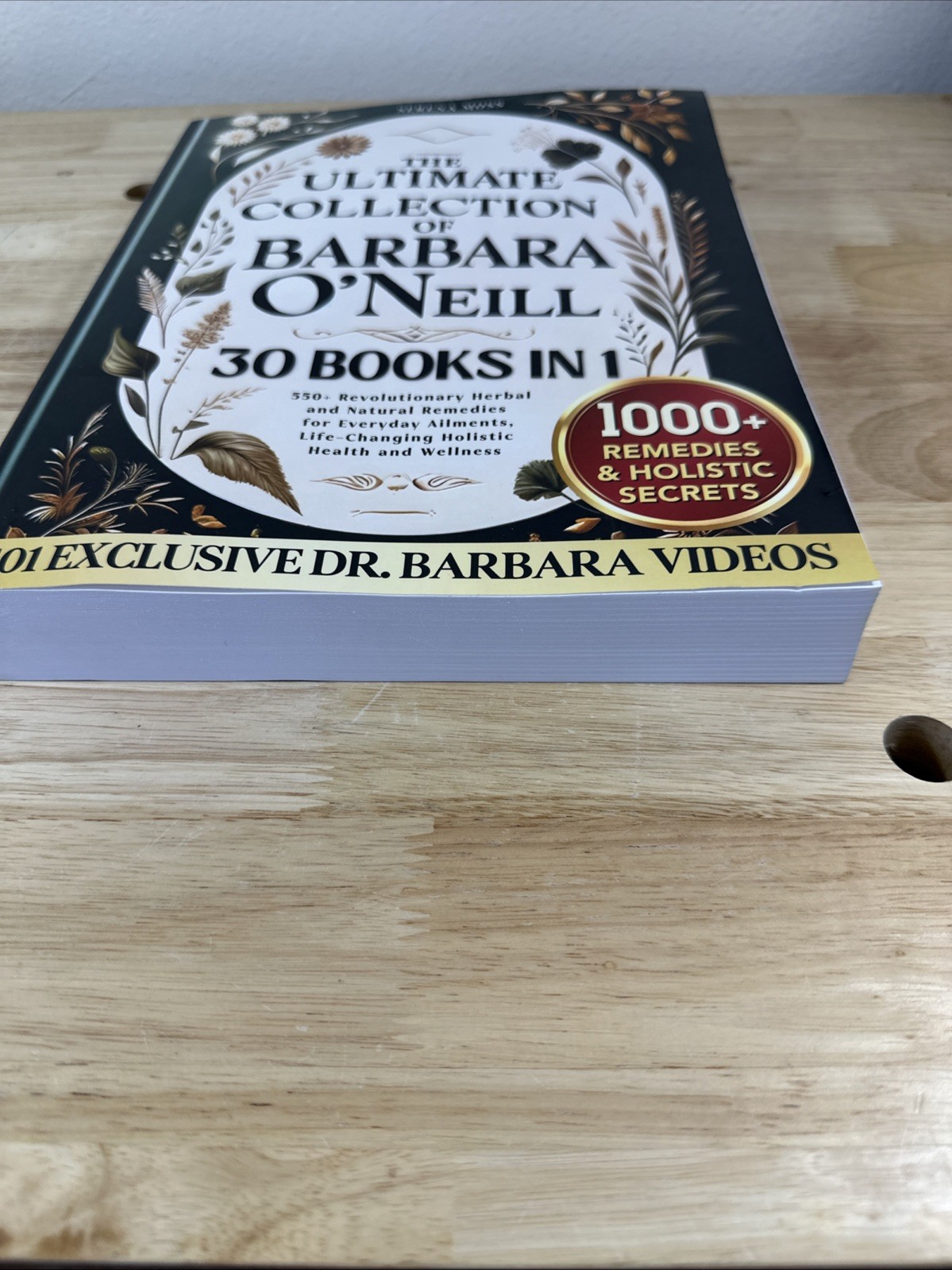 The Ultimate Collection of Barbara O’Neill: 550+ Revolutionary Herbal 30 Books