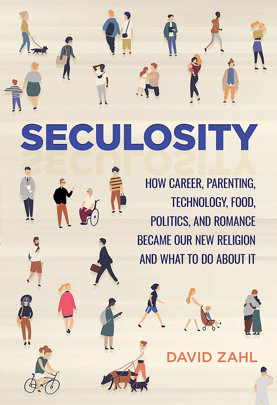 Seculosity: How Career, Parenting, Technology, Food, Politics, and Romance B…