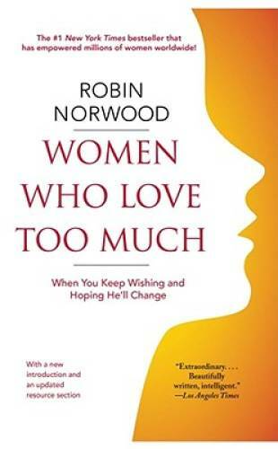 Women Who Love Too Much: When You Keep Wishing and Hoping He’ll Change – GOOD