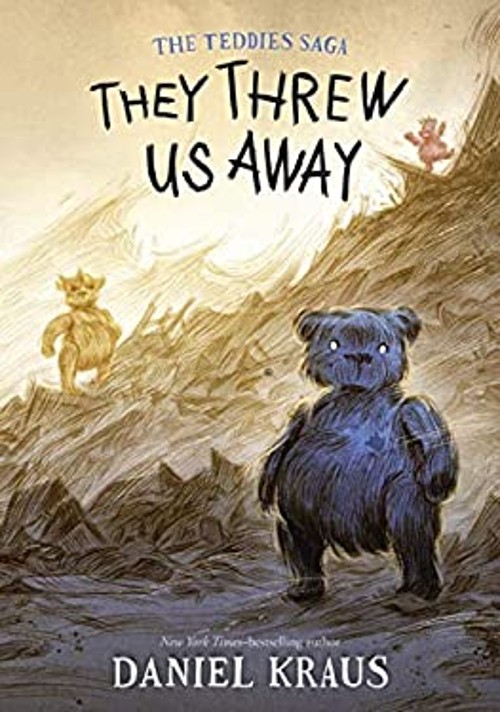 They Threw Us Away : The Teddies Saga Hardcover Daniel Kraus