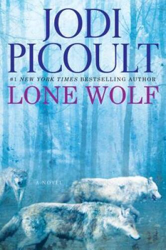 Lone Wolf: A Novel – Hardcover By Picoult, Jodi – VERY GOOD