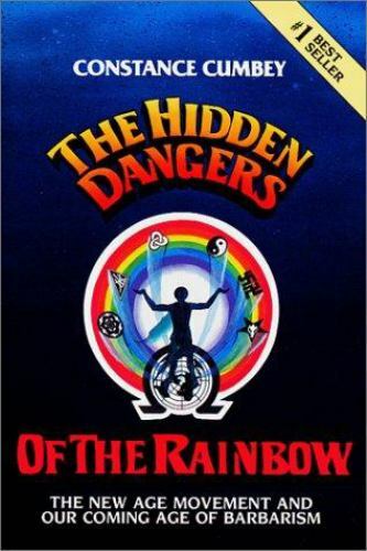 The Hidden Dangers of the Rainbow: The New Age Movement and Our Coming Age of…
