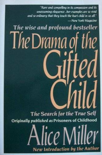 The Drama of the Gifted Child: The Search for the True Self – Paperback – GOOD