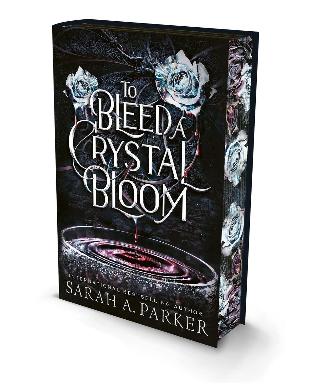 To Bleed a Crystal Bloom by Sarah A. Parker (English) Hardcover Book
