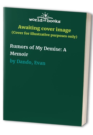 Rumors of My Demise A Memoir – VERY GOOD