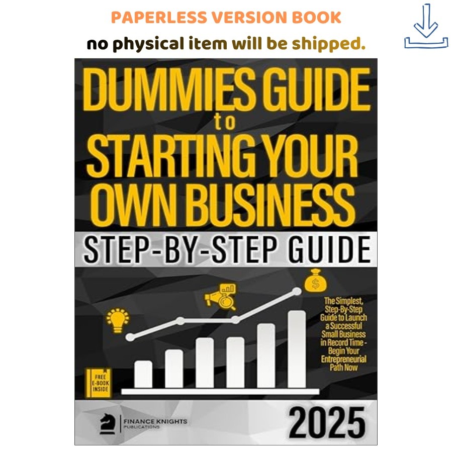 Dummies Guide to Starting Your Own Business: The Simplest, Finance Knights Publi