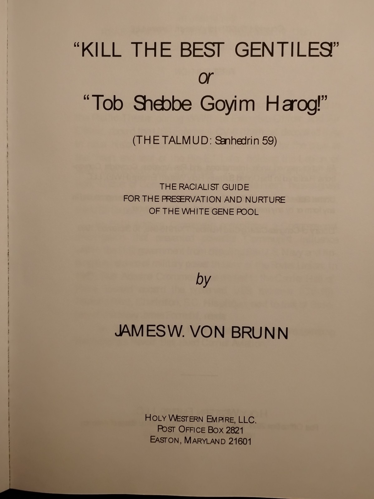 “Kill the Best Gentiles!” James Von Brunn Hardcover Reprint Edition