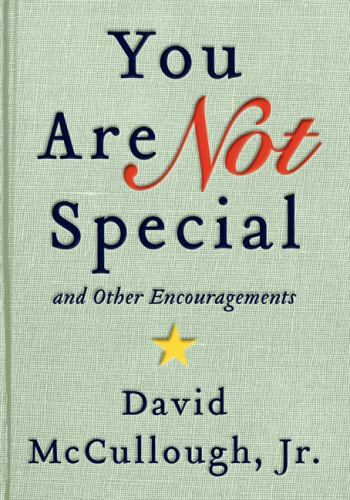 You Are Not Special: … And Other Enc- 006225734X, hardcover, David McCullough Jr