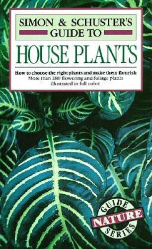 Simon & Schuster’s Guide to House Plants – Paperback – GOOD