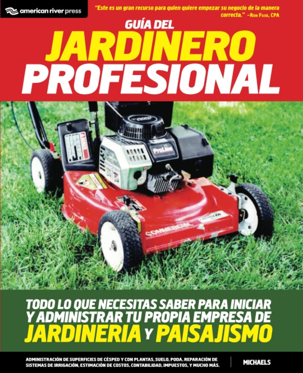 Guia Del Jardinero Profesional : Todo lo Que Necesitas Saber para Iniciar y…