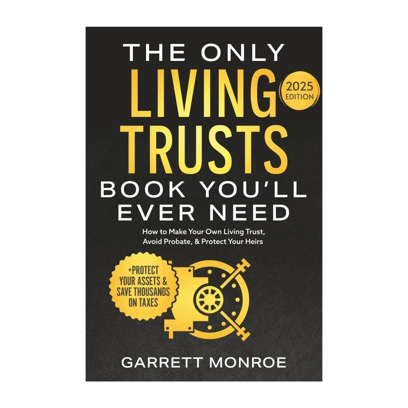 The Only Living Trusts Book You Ll Ever Need: How to Make Your Own Living Trust