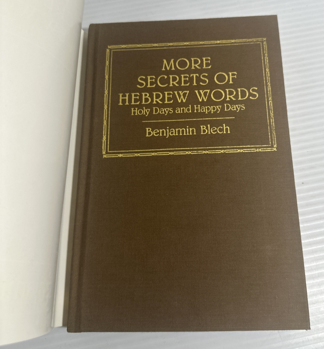 More Secrets of Hebrew Words Holy Happy Days Benjamin Blech 1993 HC DJ Judaism