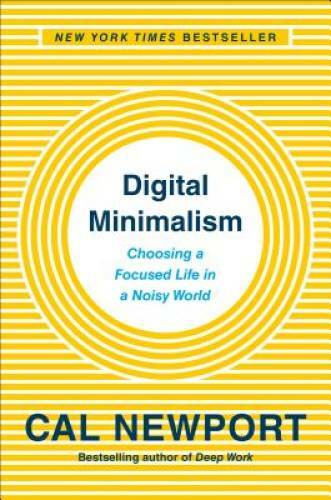 Digital Minimalism: On Living Better with Less Technology – VERY GOOD